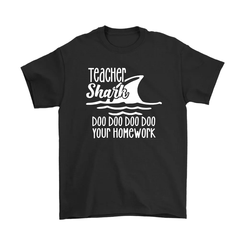 Teacher Shark Doo Doo Doo Doo Your Homework Unisex T-Shirt, Hoodie, Sweatshirt