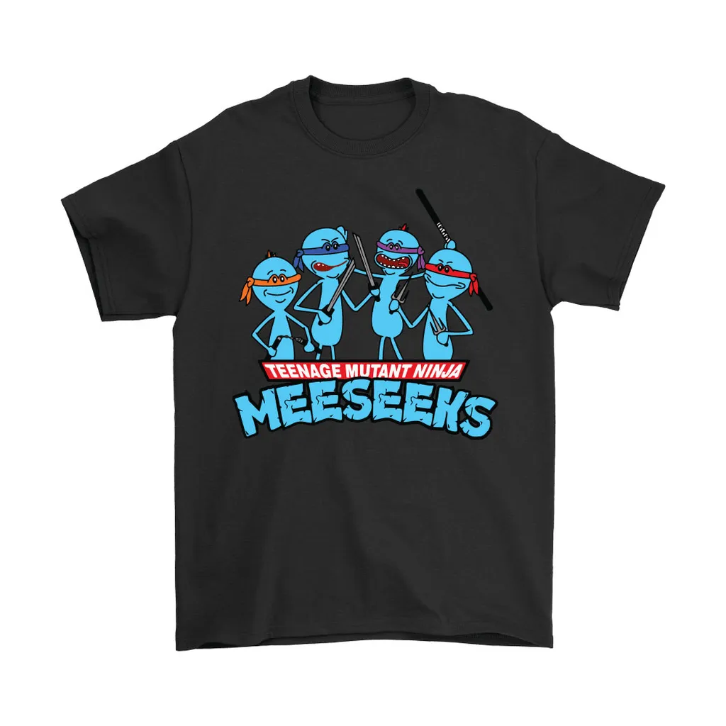 Teenage Mutant Ninja Meeseeks Unisex T-Shirt, Hoodie, Sweatshirt