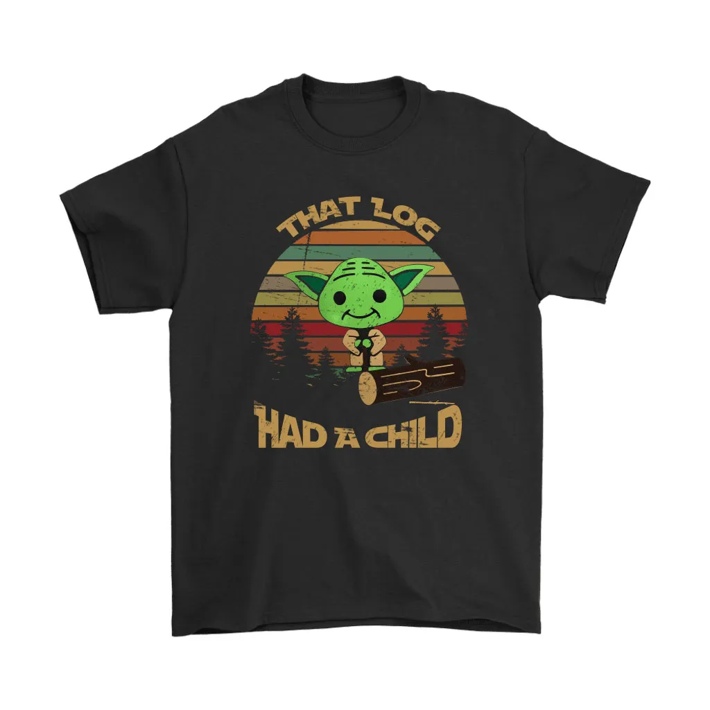 That Log Had A Child Funny Yoda Star Wars Vintage Unisex T-Shirt, Hoodie, Sweatshirt