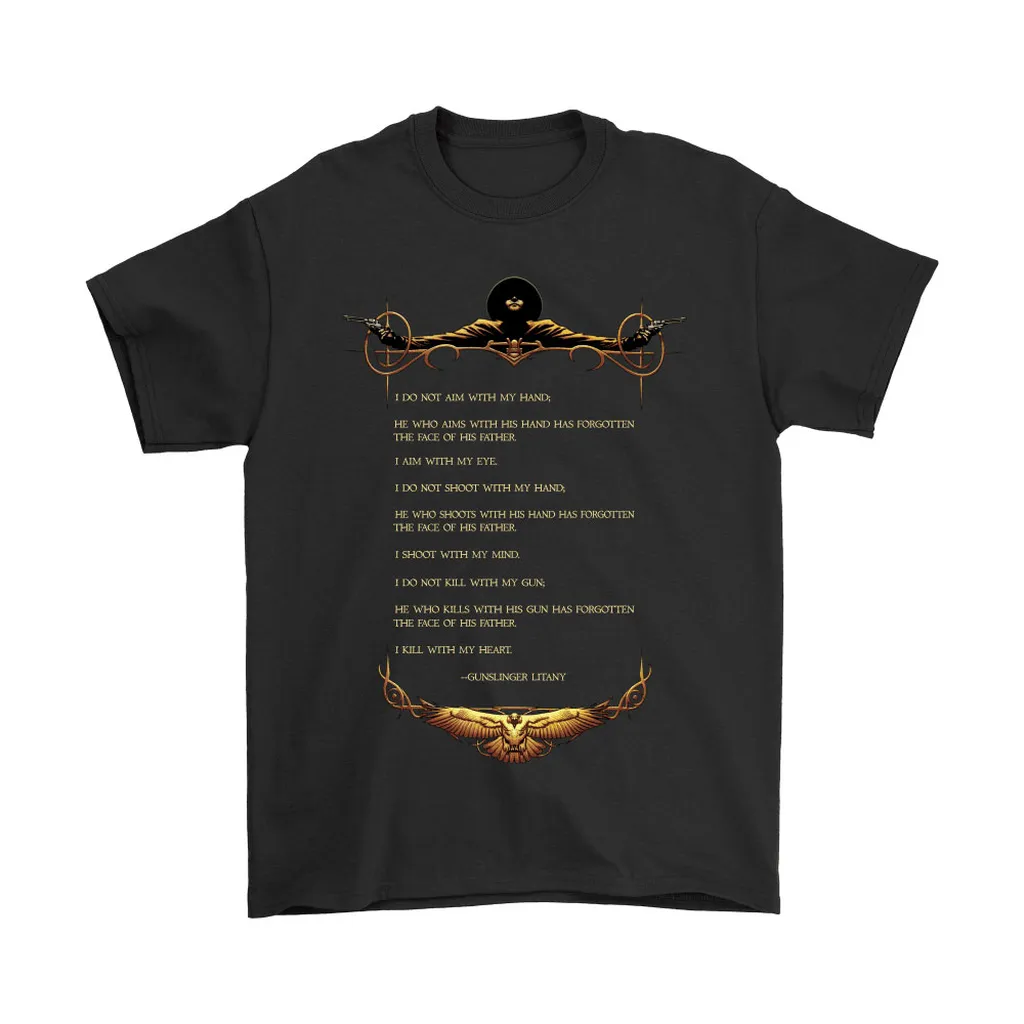 The Dark Tower Gunslinger Litany Stephen King Unisex T-Shirt, Hoodie, Sweatshirt