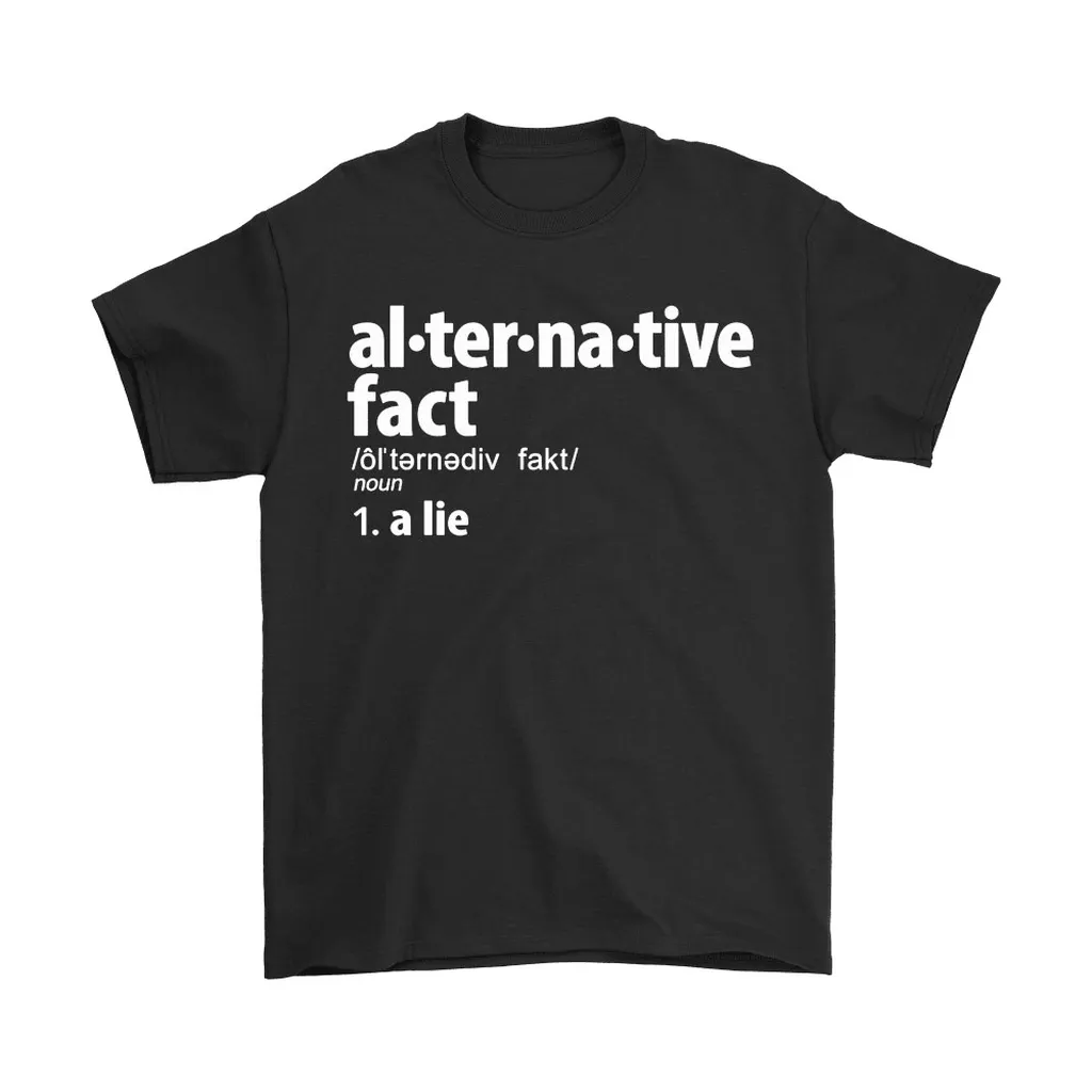 The Definition Of Alternative Fact Unisex T-Shirt, Hoodie, Sweatshirt