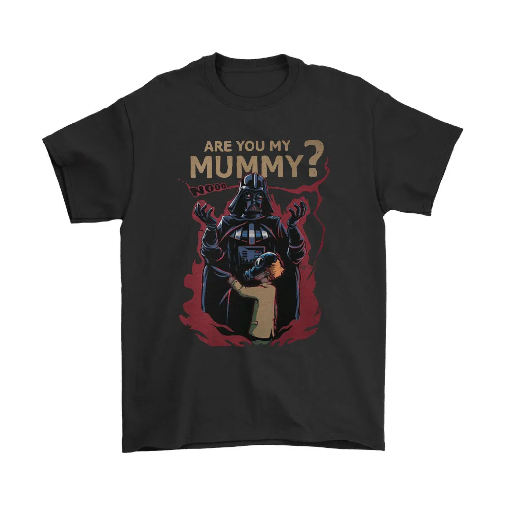 The Empty Child Are You My Mummy Darth Vader Star Wars Unisex T-Shirt, Hoodie, Sweatshirt