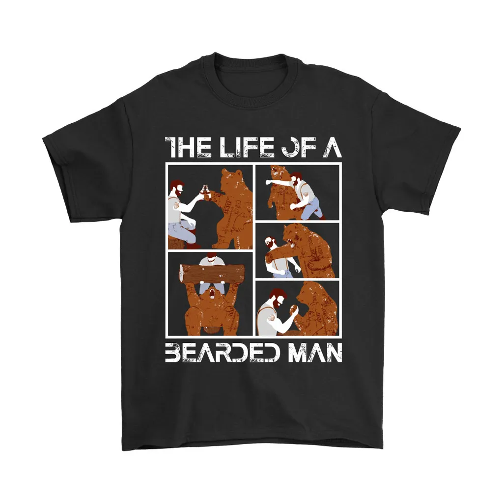 The Life Of A Bearded Man Unisex T-Shirt, Hoodie, Sweatshirt