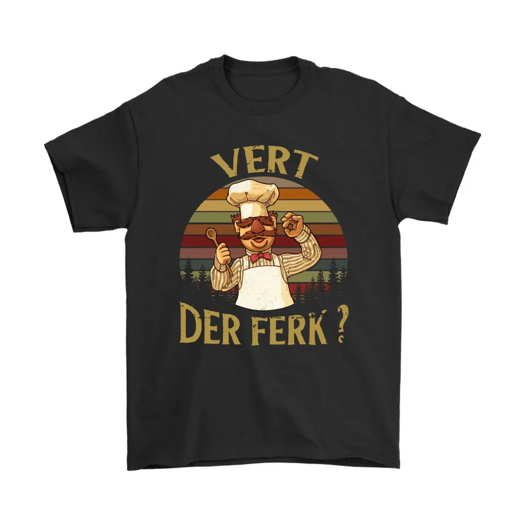 The Muppet Show The Swedish Chef Vert Der Ferk Vintage Unisex T-Shirt, Hoodie, Sweatshirt