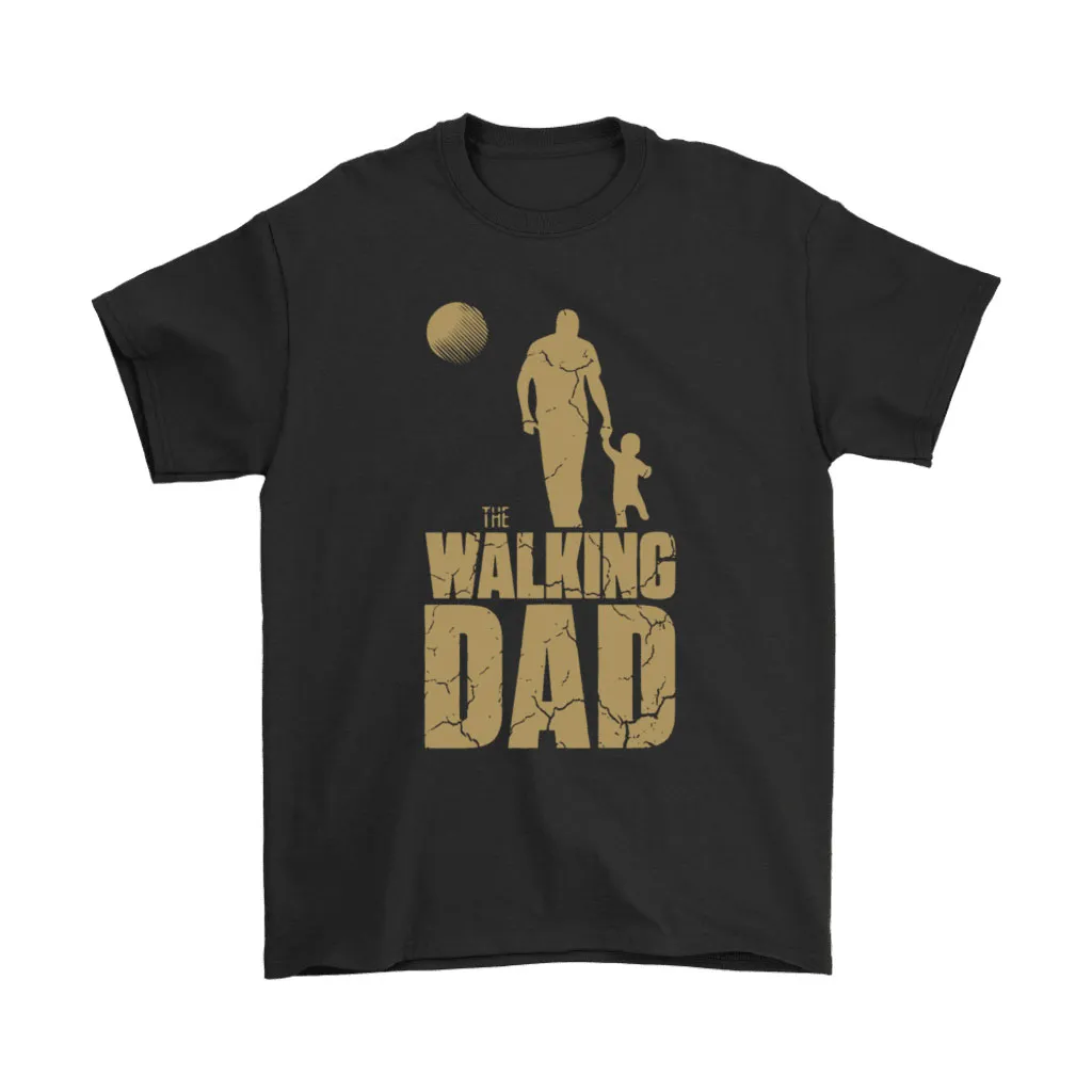 The Walking Dad The Walking Dead Father Unisex T-Shirt, Hoodie, Sweatshirt