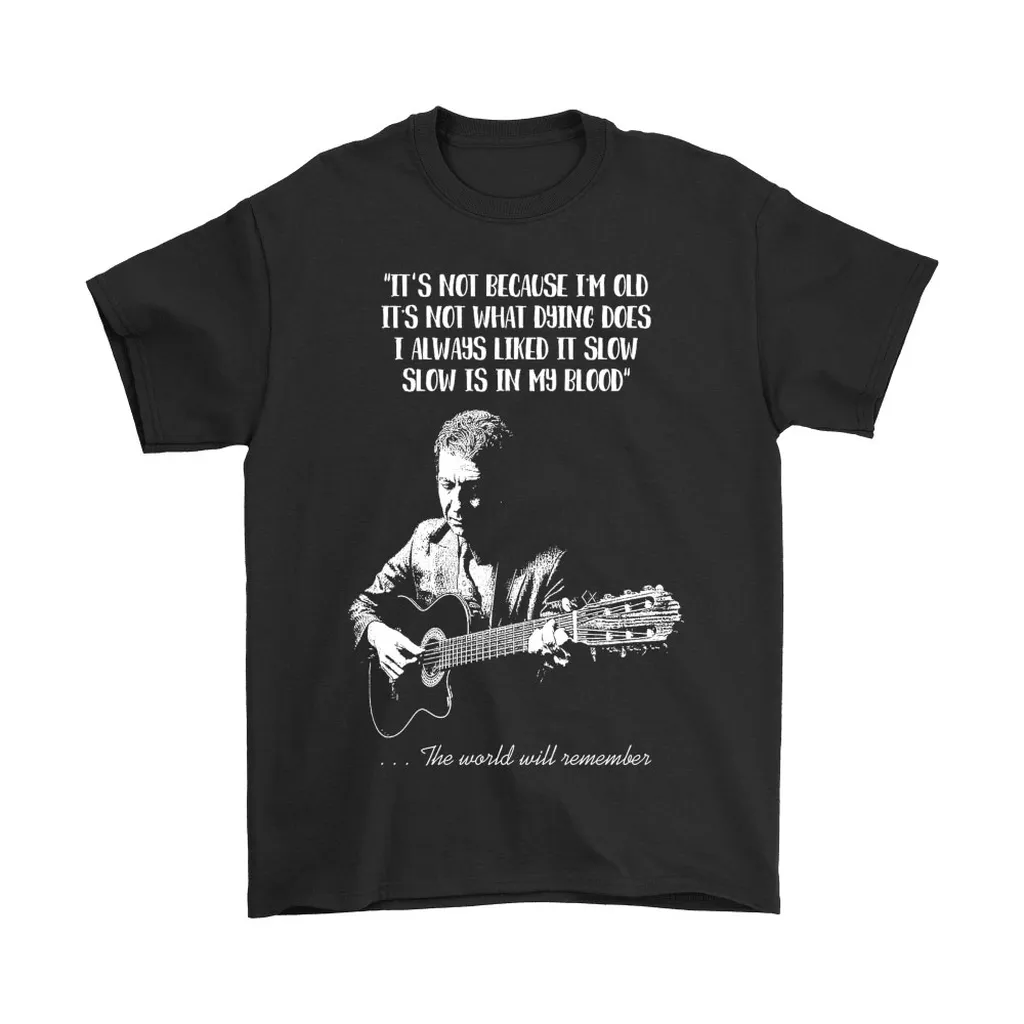 The World Will Remember Leonard Cohen Unisex T-Shirt, Hoodie, Sweatshirt