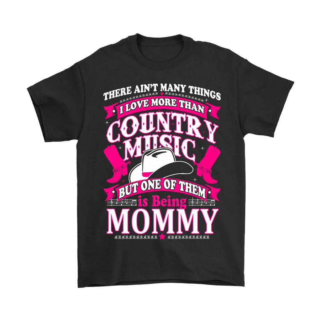 There Aint Many Things I Love More Than Country Music Unisex T-Shirt, Hoodie, Sweatshirt