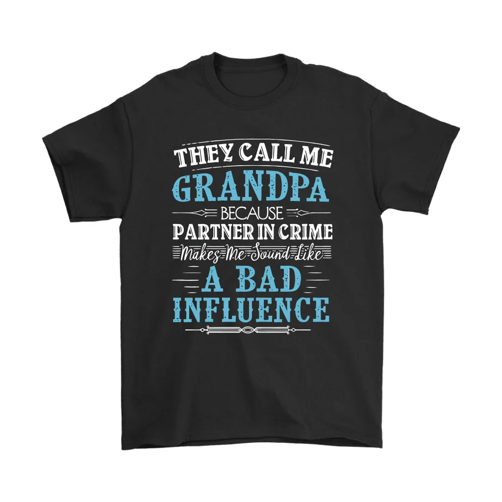 They Call Me Grandpa Because Partner In Crime Family Unisex T-Shirt, Hoodie, Sweatshirt