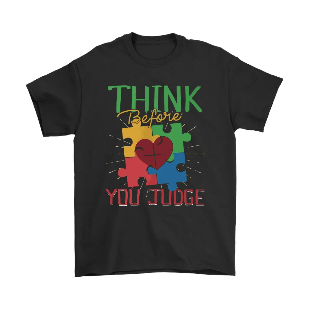 Think Before You Judge Connect With Love Autism Awareness Unisex T-Shirt, Hoodie, Sweatshirt