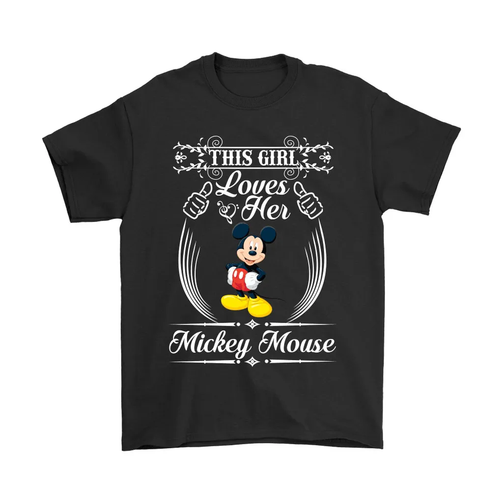 This Girl Loves Her Mickey Mouse Unisex T-Shirt, Hoodie, Sweatshirt