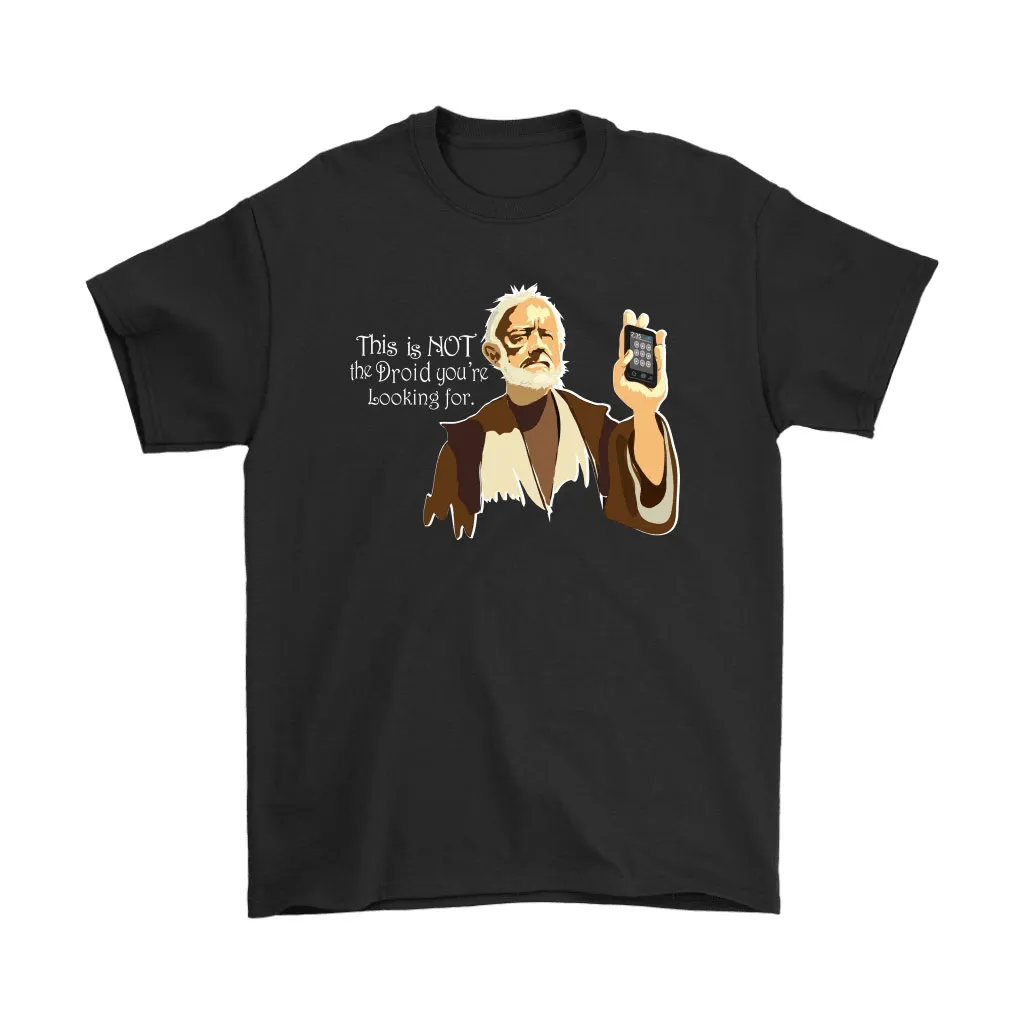 This Is Not The Droid Youre Looking For Obi-wan Android Unisex T-Shirt, Hoodie, Sweatshirt