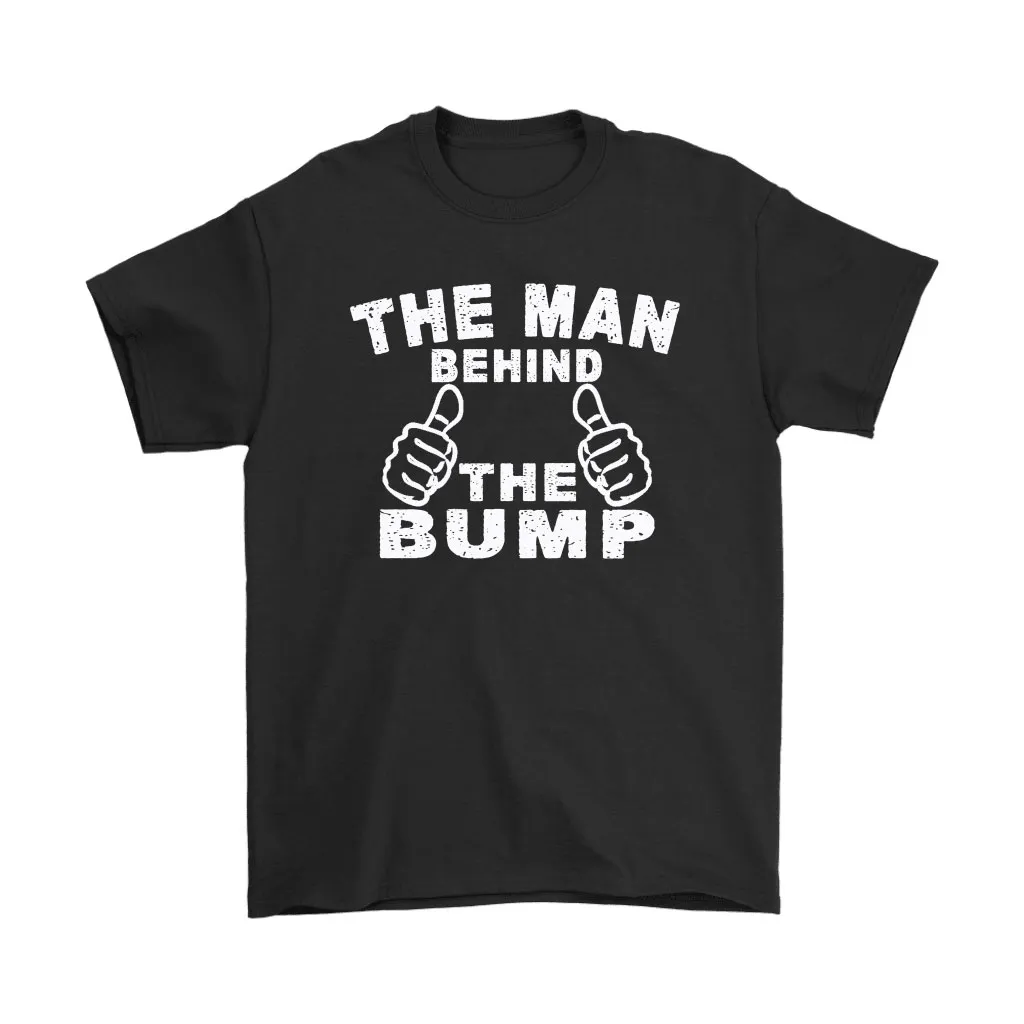 This Is The Man Behind The Bump Unisex T-Shirt, Hoodie, Sweatshirt