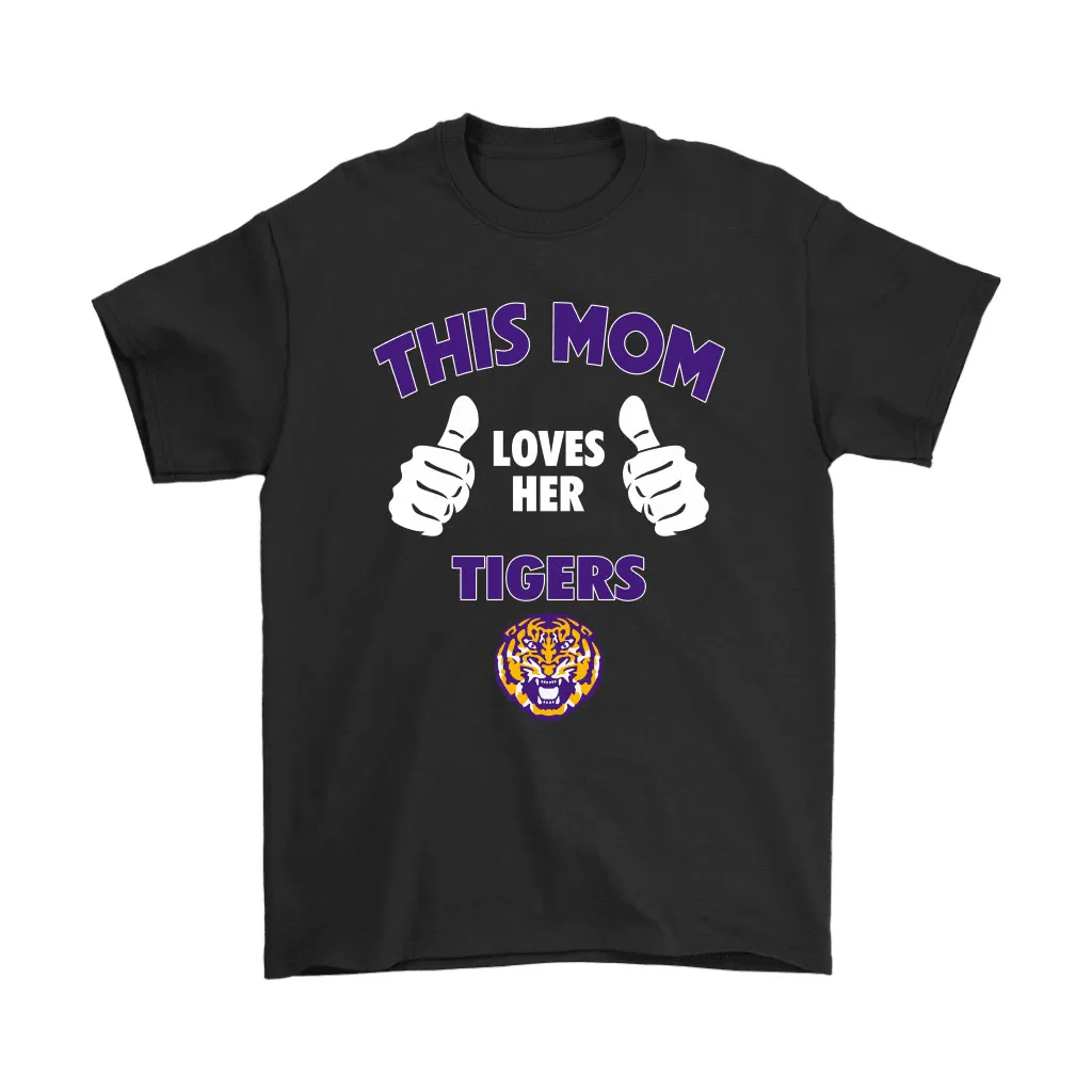 This Mom Loves Her Lsu Tigers Ncaa Unisex T-Shirt, Hoodie, Sweatshirt