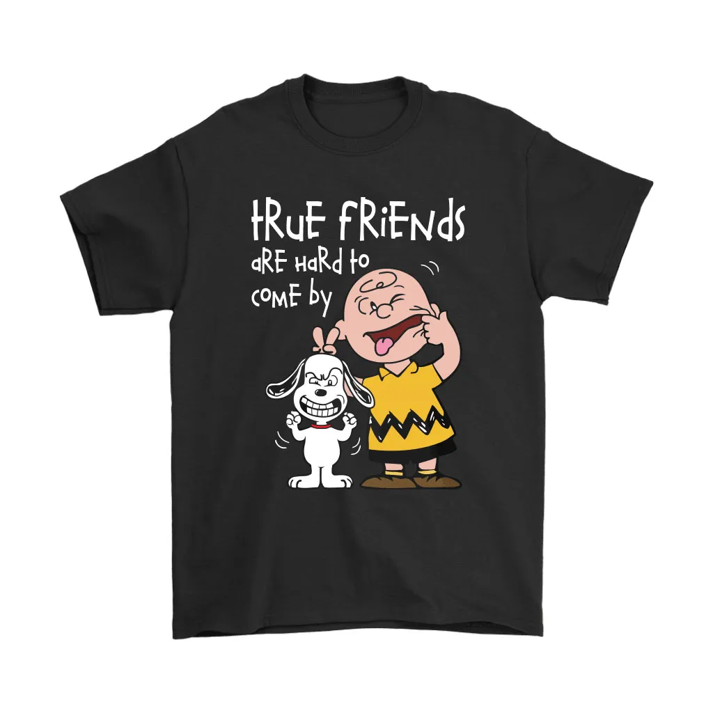 True Friends Are Hard To Come By Snoopy Unisex T-Shirt, Hoodie, Sweatshirt