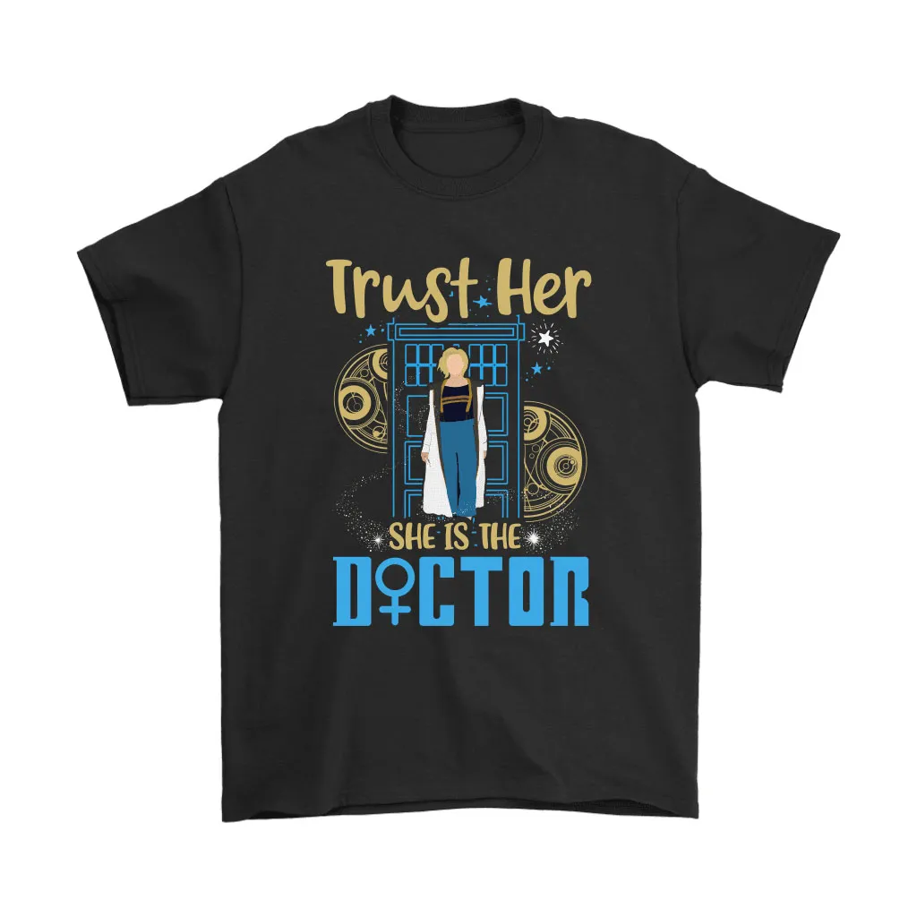 Trust Her She Is The Doctor The Thirteenth Doctor Who Unisex T-Shirt, Hoodie, Sweatshirt