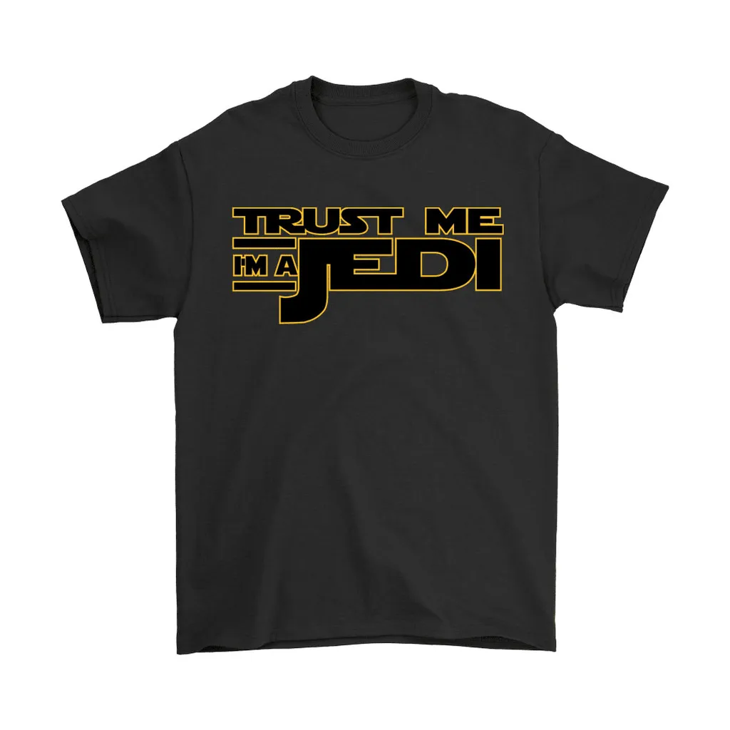 Trust Me Im A Jedi Star Wars Unisex T-Shirt, Hoodie, Sweatshirt