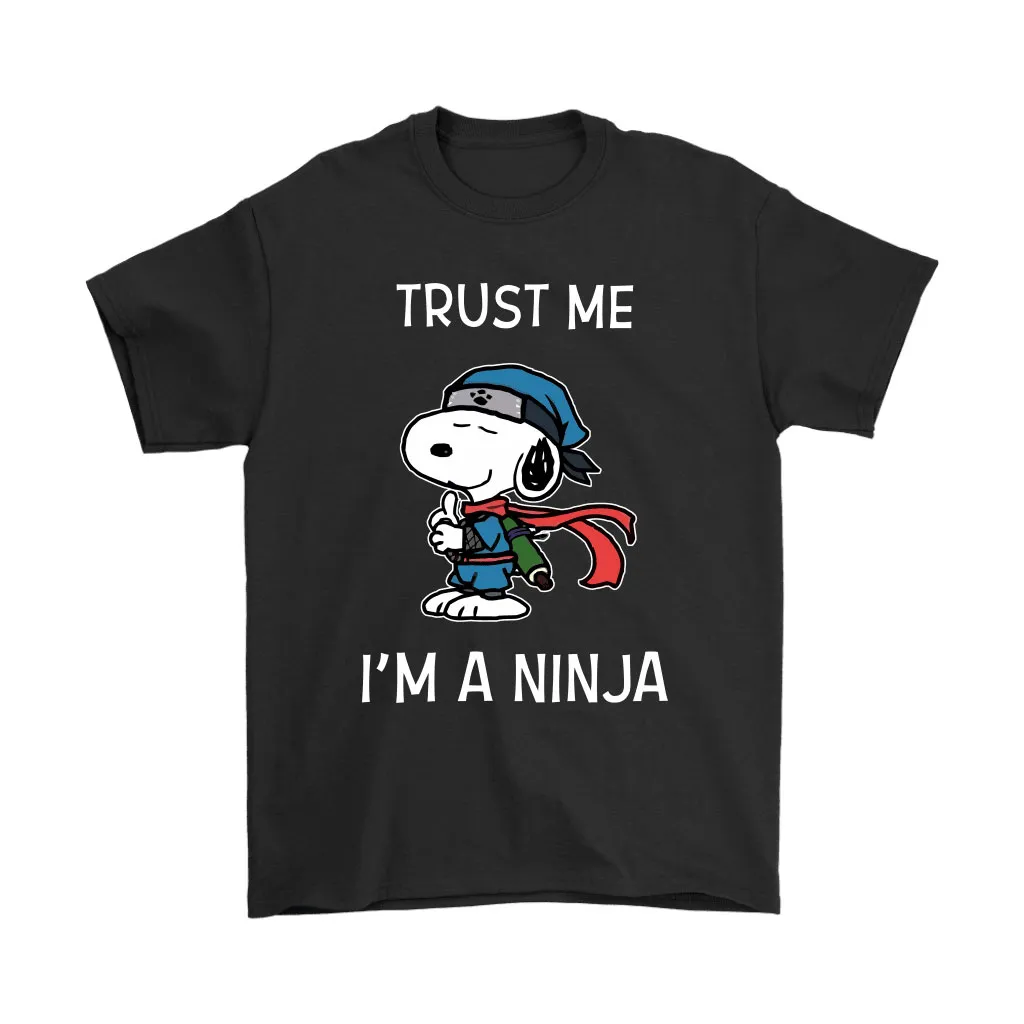 Trust Me Im A Ninja Snoopy Unisex T-Shirt, Hoodie, Sweatshirt