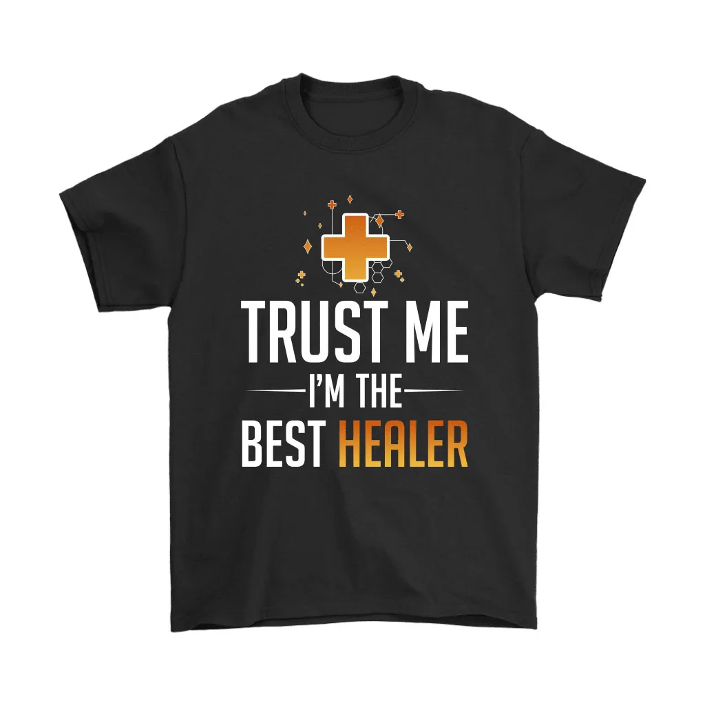 Trust Me Im The Best Healer Role Symbol Overwatch Unisex T-Shirt, Hoodie, Sweatshirt