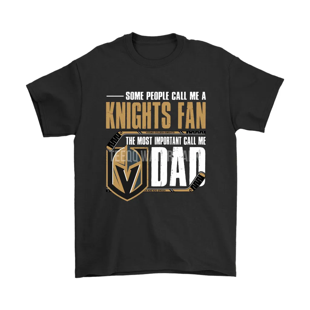 Vegas Golden Knights Dad The Most Important Call Me Dad Unisex T-Shirt, Hoodie, Sweatshirt