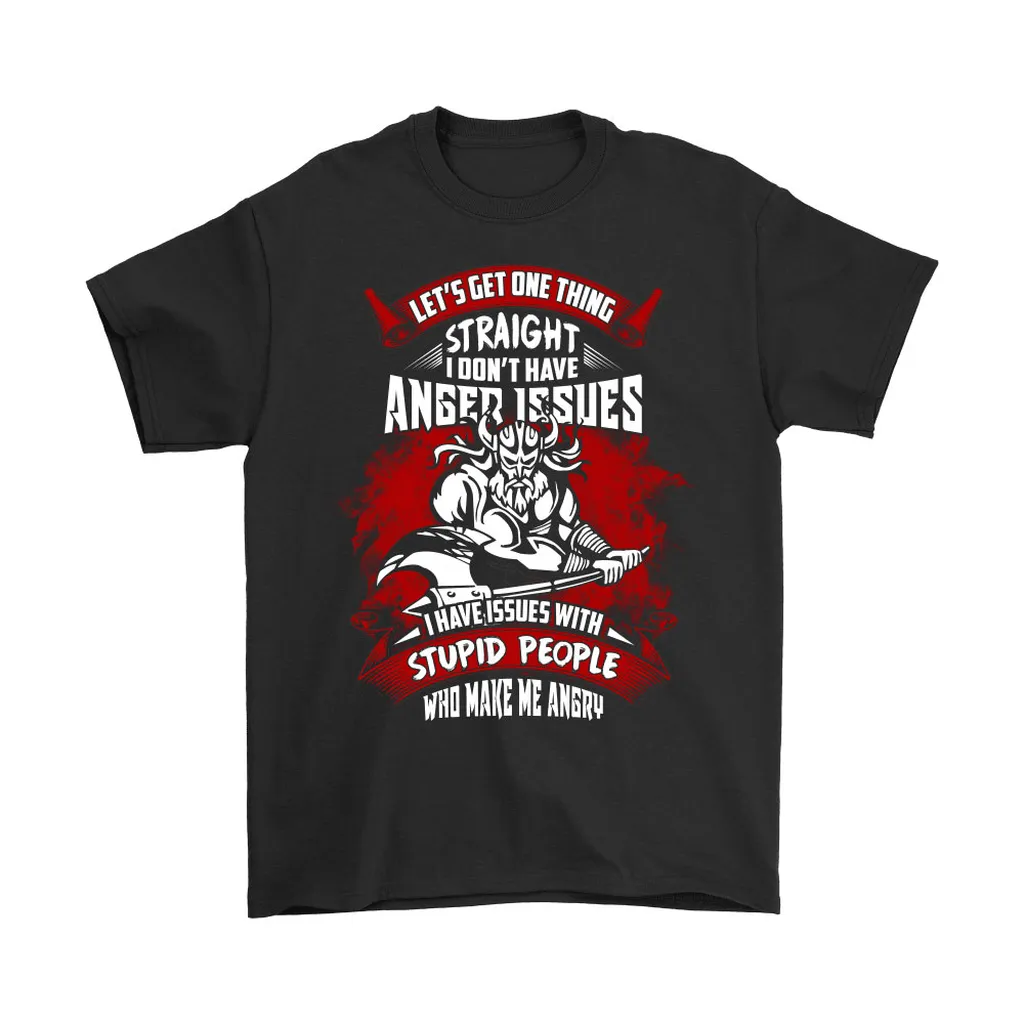 Vikings  Dont Have Anger Issue Have Issue With Stupid People Unisex T-Shirt, Hoodie, Sweatshirt