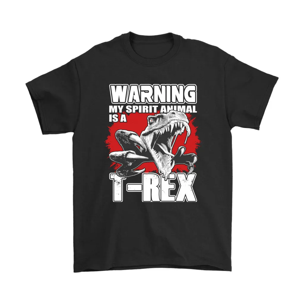 Warning My Spirit Animal Is A T-rex Dinosaur Unisex T-Shirt, Hoodie, Sweatshirt