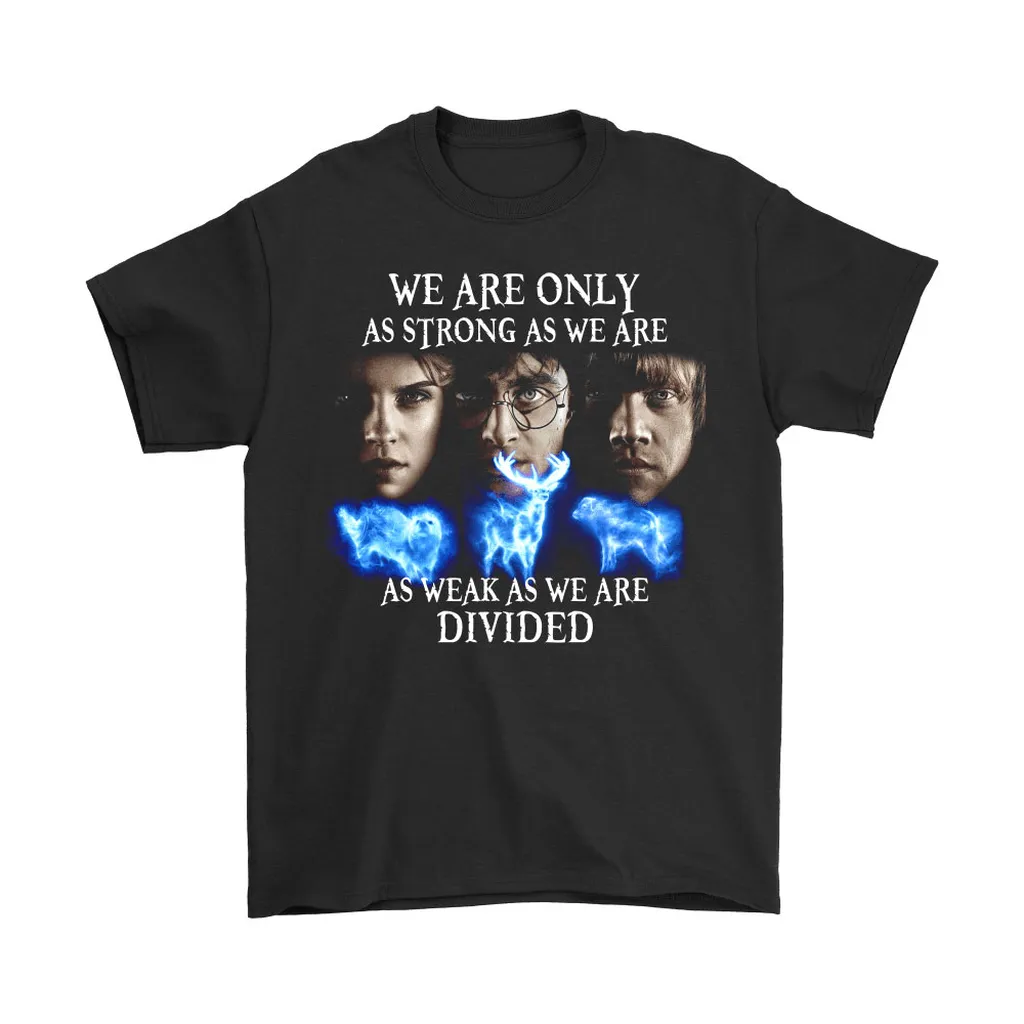 We Are Only As Strong As We Are United Harry Potter Unisex T-Shirt, Hoodie, Sweatshirt