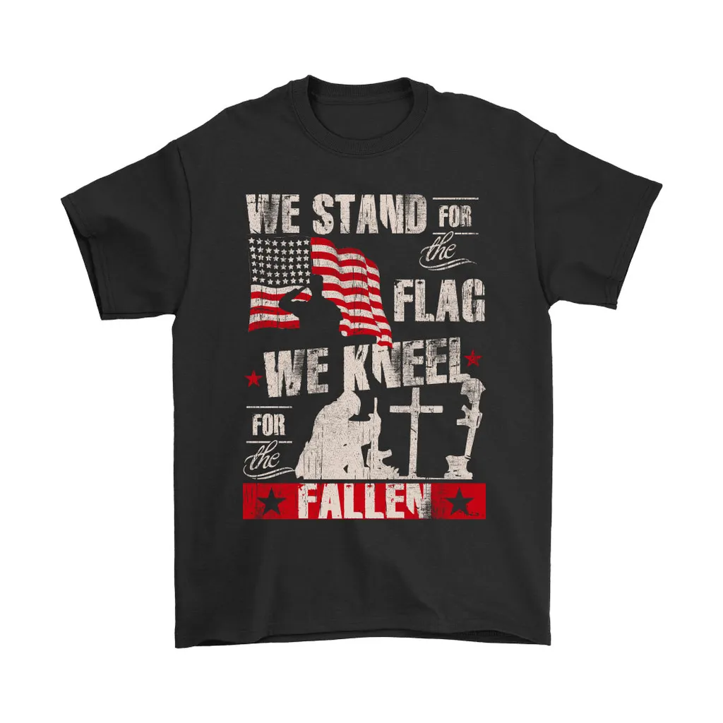 We Stand For The Flag We Kneel For The Fallen Veteran Unisex T-Shirt, Hoodie, Sweatshirt