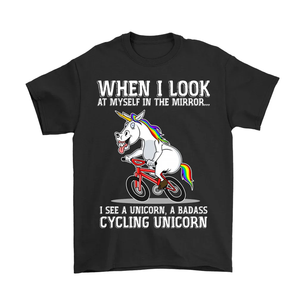 When I Look At Myself In The Mirror I See A Cycling Unicorn Unisex T-Shirt, Hoodie, Sweatshirt