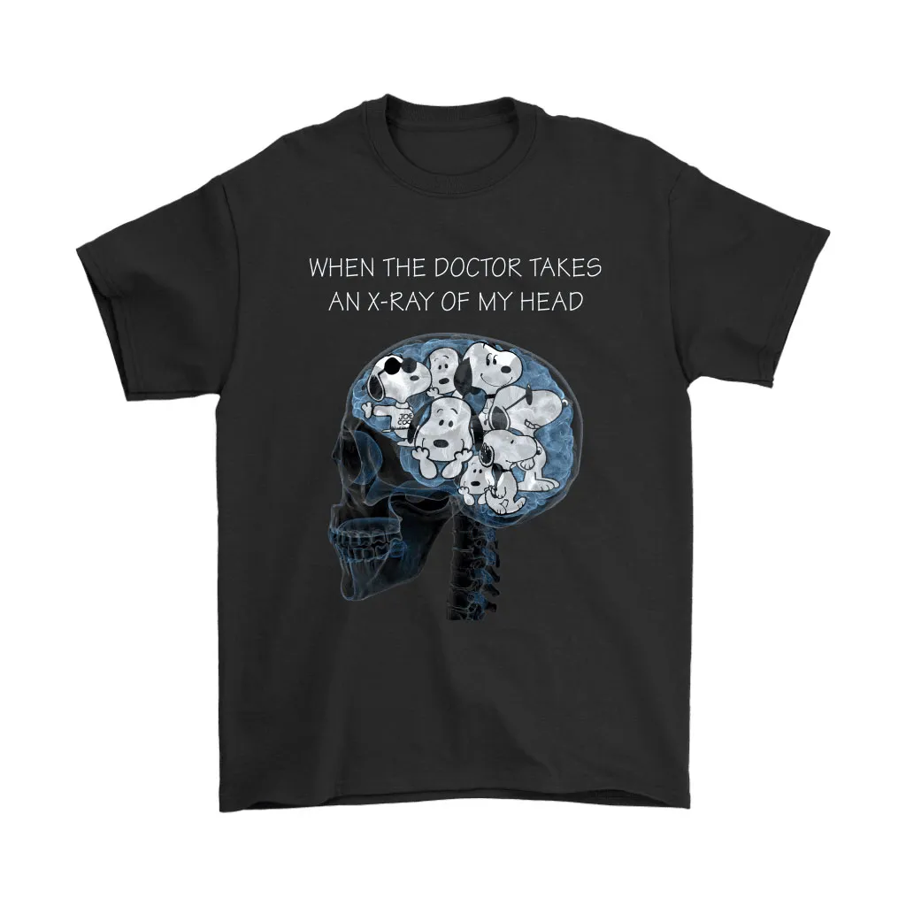 When The Doctor Takes An X-ray Of My Head Full Of Snoopy Unisex T-Shirt, Hoodie, Sweatshirt