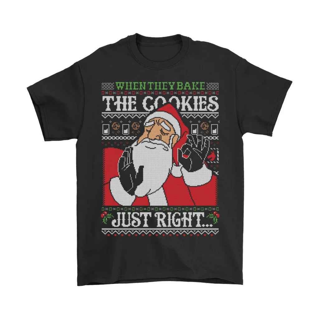 When They Bake The Cookies Just Right Christmas Unisex T-Shirt, Hoodie, Sweatshirt