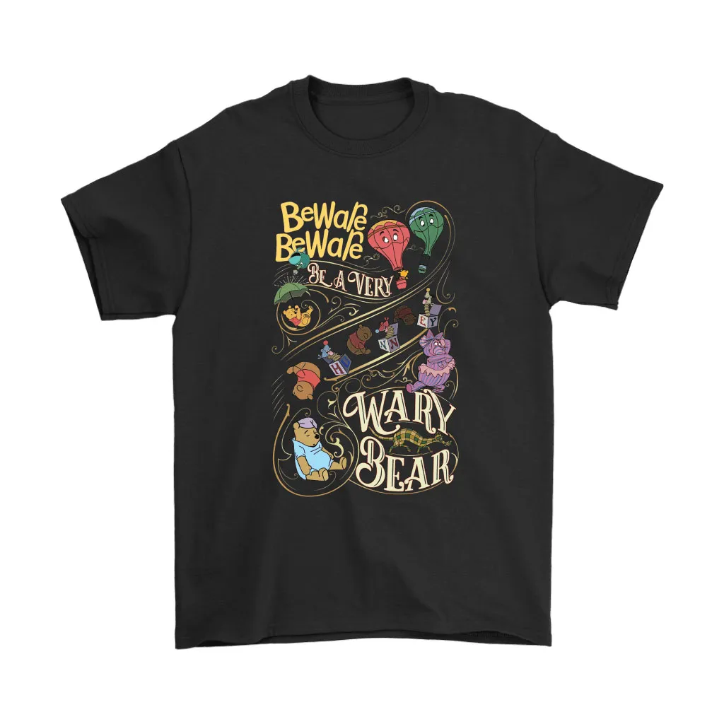 Winnie The Pooh Beware Beware Be A Very Wary Bear Unisex T-Shirt, Hoodie, Sweatshirt