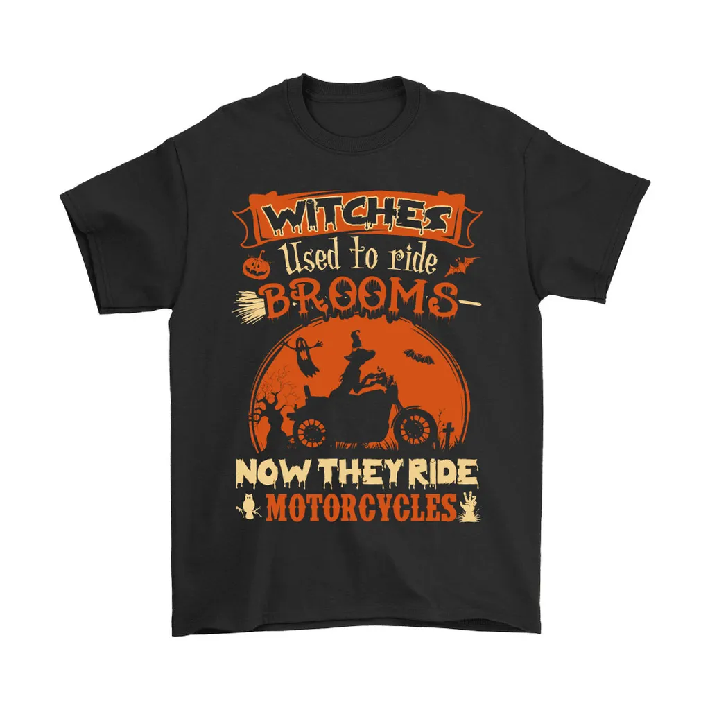 Witches Used To Ride Brooms Now The Ride Motorcycles Unisex T-Shirt, Hoodie, Sweatshirt