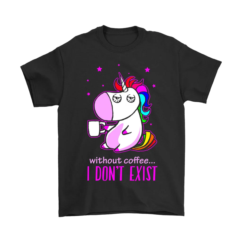 Without Coffee I Dont Exist Unicorn Unisex T-Shirt, Hoodie, Sweatshirt