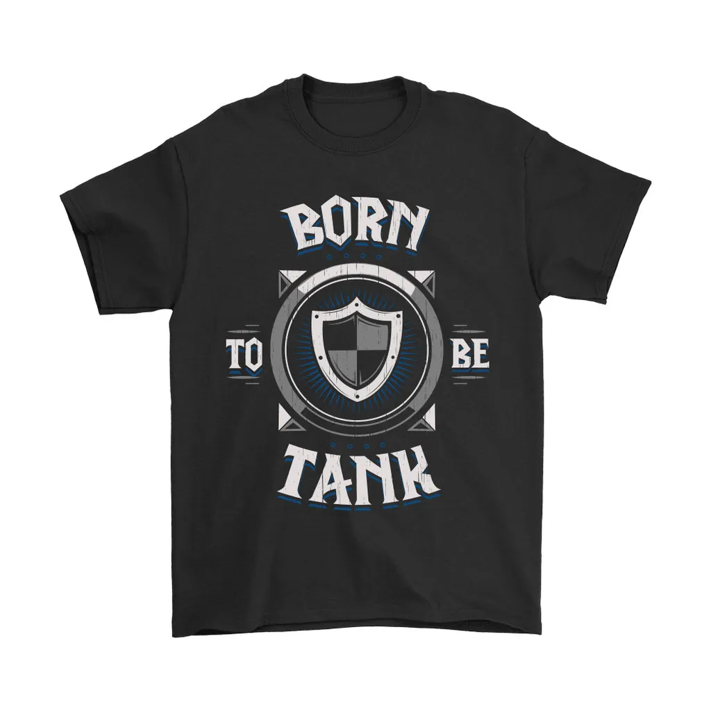 World Of Warcraft Born To Be Tank Unisex T-Shirt, Hoodie, Sweatshirt