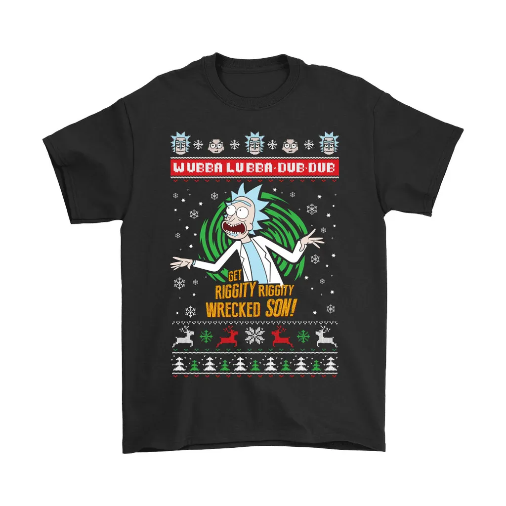 Wubaba Lubba Dub Dub Get Christmas Wrecked Son Rick And Morty Unisex T-Shirt, Hoodie, Sweatshirt