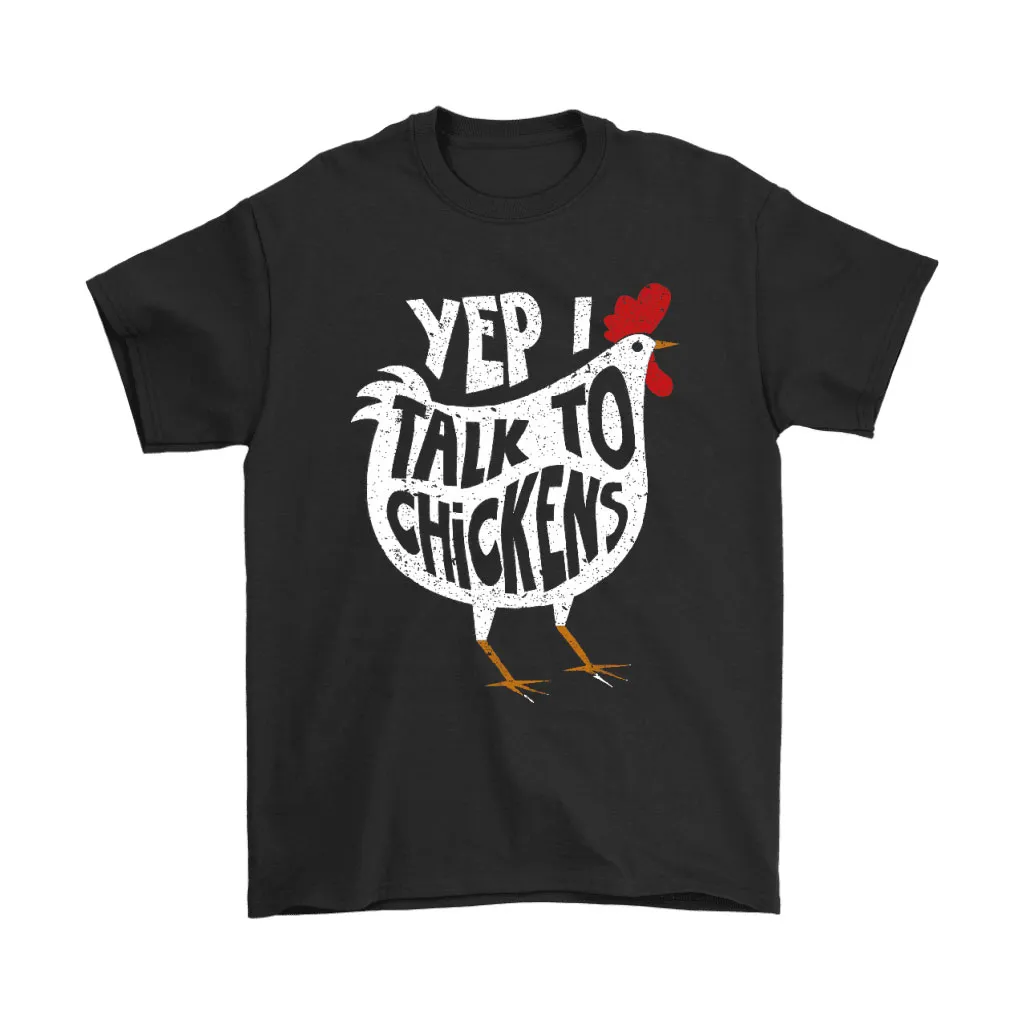 Yep I Talk To Chickens Funny Animal Unisex T-Shirt, Hoodie, Sweatshirt