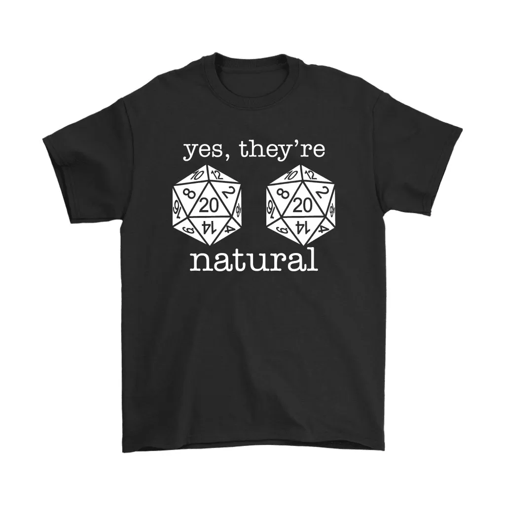 Yes Theyre Natural Funny Dungeons And Dragons Unisex T-Shirt, Hoodie, Sweatshirt