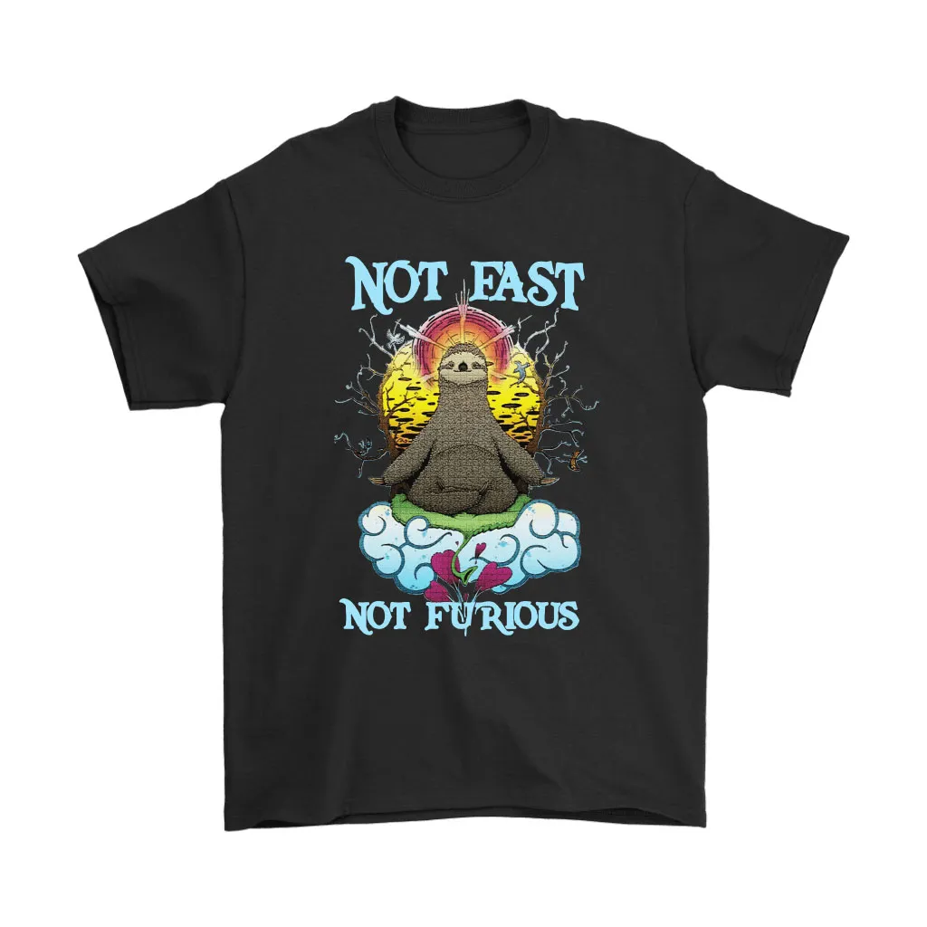 Yoga Meditating Sloth Not Fast Not Furious Unisex T-Shirt, Hoodie, Sweatshirt