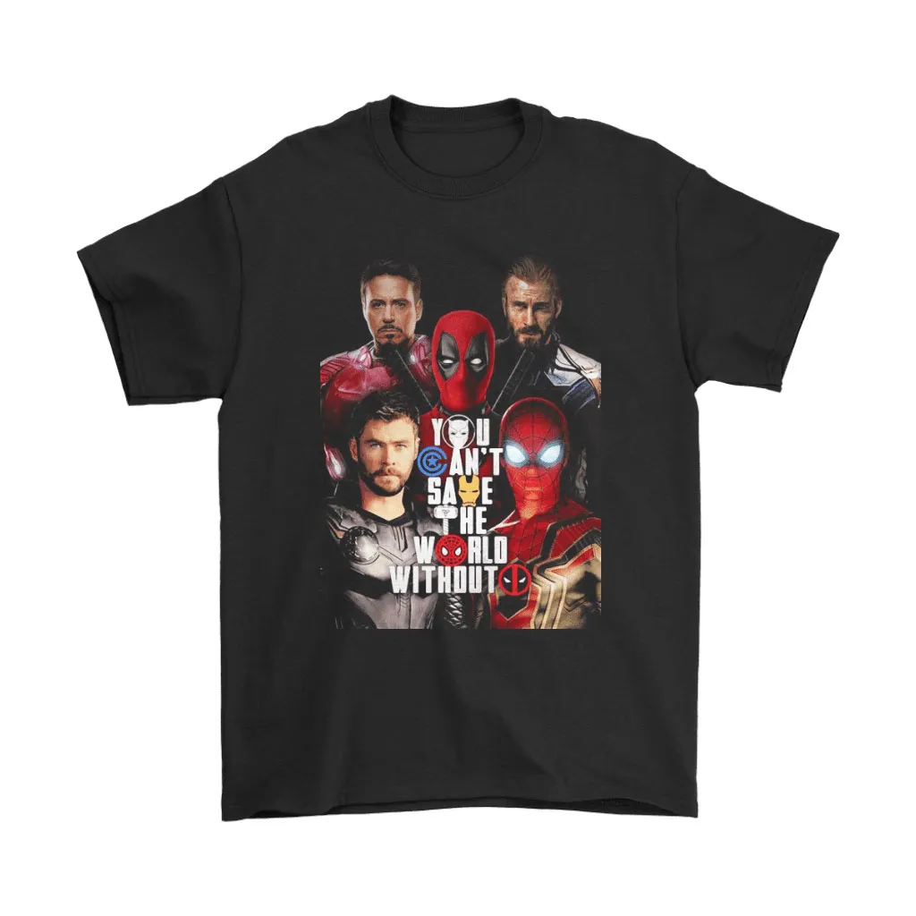 You Cant Save The World Without Deadpool Marvel Unisex T-Shirt, Hoodie, Sweatshirt