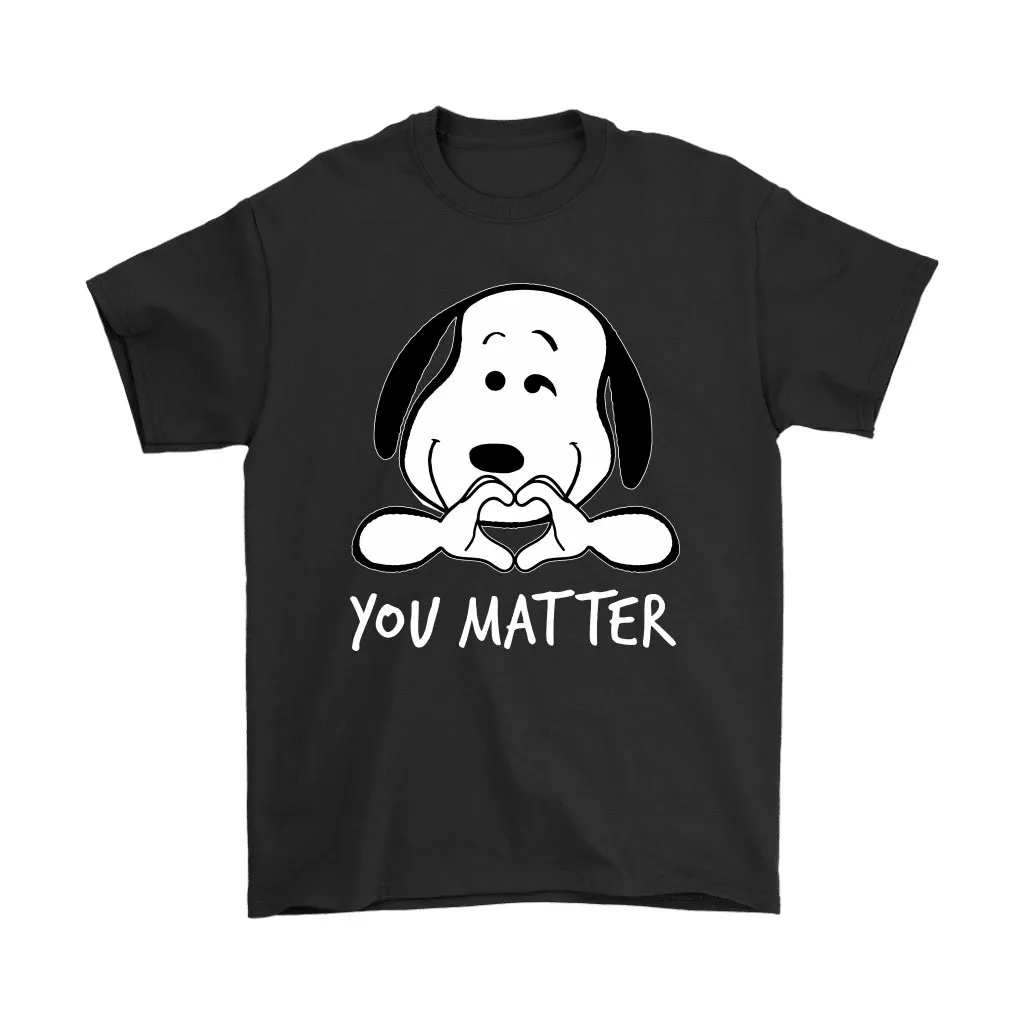 You Matter Love You Snoopy Unisex T-Shirt, Hoodie, Sweatshirt