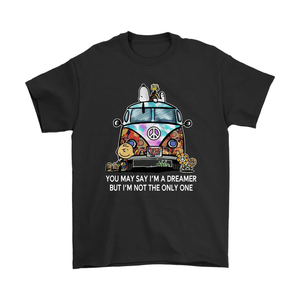 You May Say Im A Dreamer But Im Not The Only One Snoopy Unisex T-Shirt, Hoodie, Sweatshirt