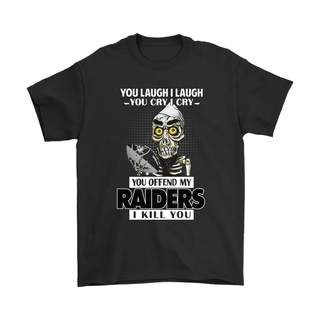 You Offend My Oakland Raiders I Kill You Achmed Unisex T-Shirt, Hoodie, Sweatshirt