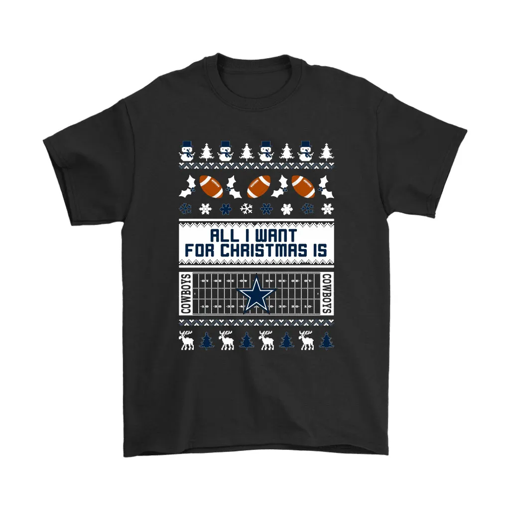 All I Want For Christmas Is Dallas Cowboys Nfl Men Women T-shirt, Hoodie, Sweatshirt