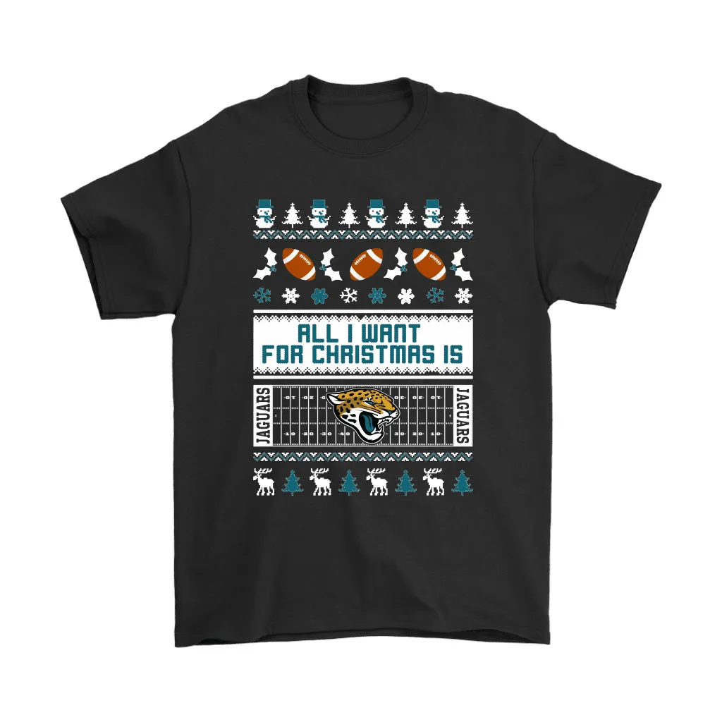 All I Want For Christmas Is Jacksonville Jaguars Nfl Men Women T-shirt, Hoodie, Sweatshirt