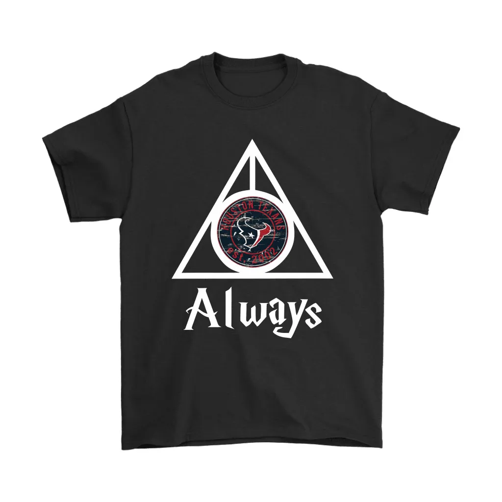 Always Love The Houston Texans X Harry Potter Mashup Men Women T-shirt, Hoodie, Sweatshirt