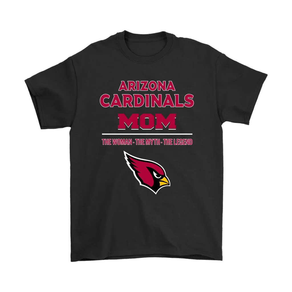 Arizona Cardinals Mom The Woman The Myth The Legend Men Women T-shirt, Hoodie, Sweatshirt