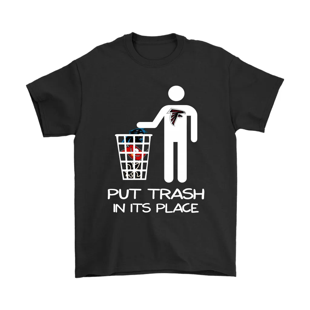 Atlanta Falcons Put Trash In Its Place Funny Nfl Men Women T-shirt, Hoodie, Sweatshirt