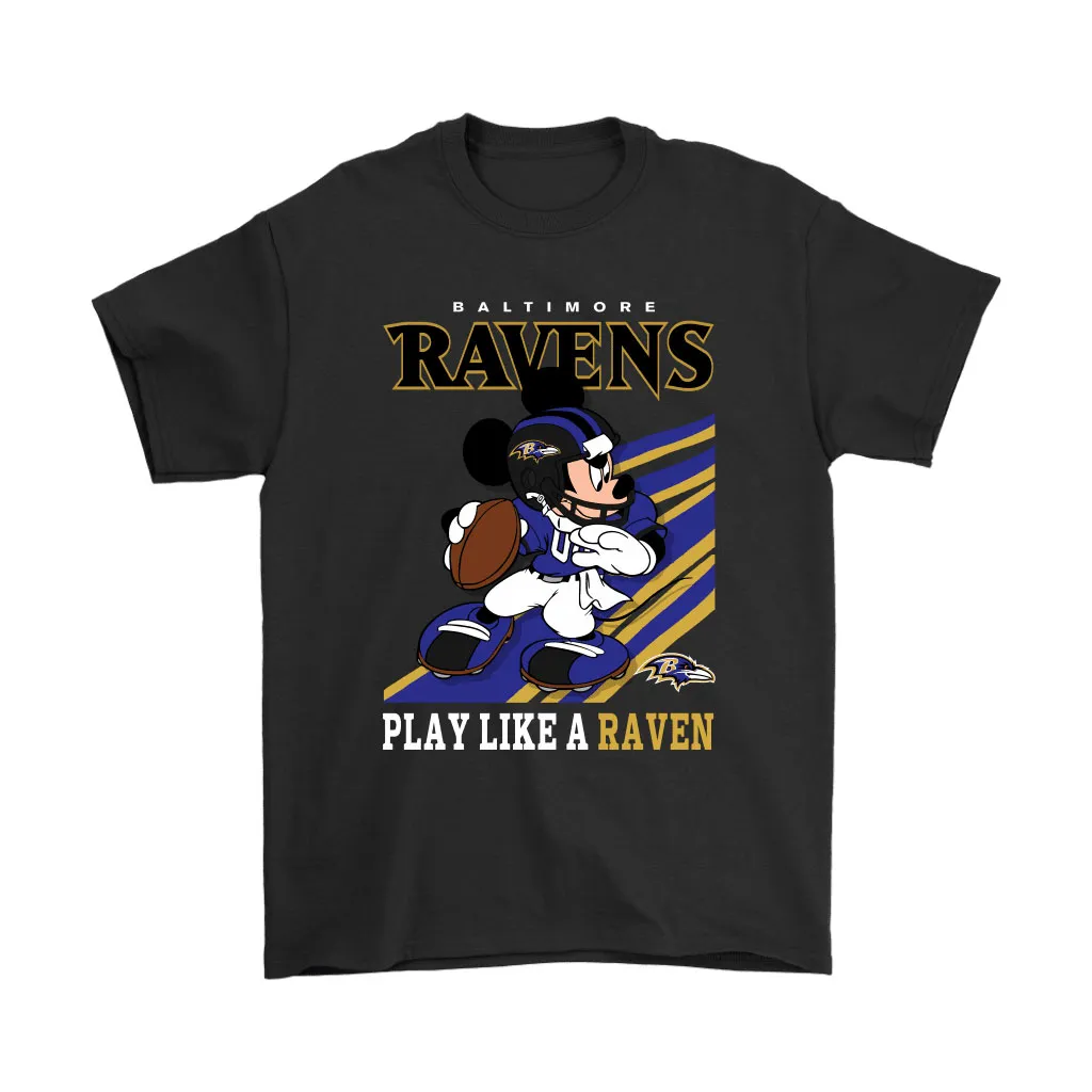 Baltimore Ravens Slogan Play Like A Raven Mickey Mouse Nfl Men Women T-shirt, Hoodie, Sweatshirt