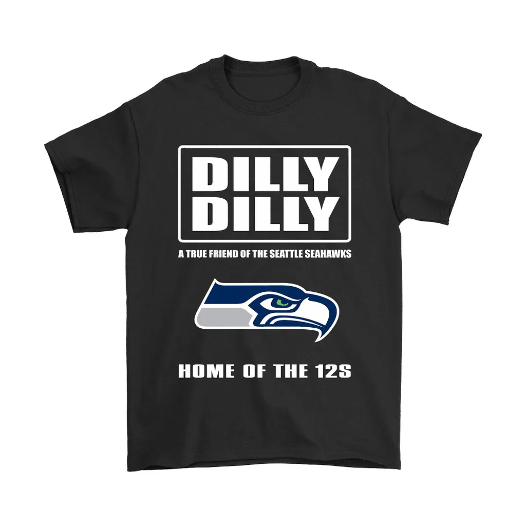 Bud Light Dilly Dilly A True Friend Of The Seattle Seahawks Men Women T-shirt, Hoodie, Sweatshirt