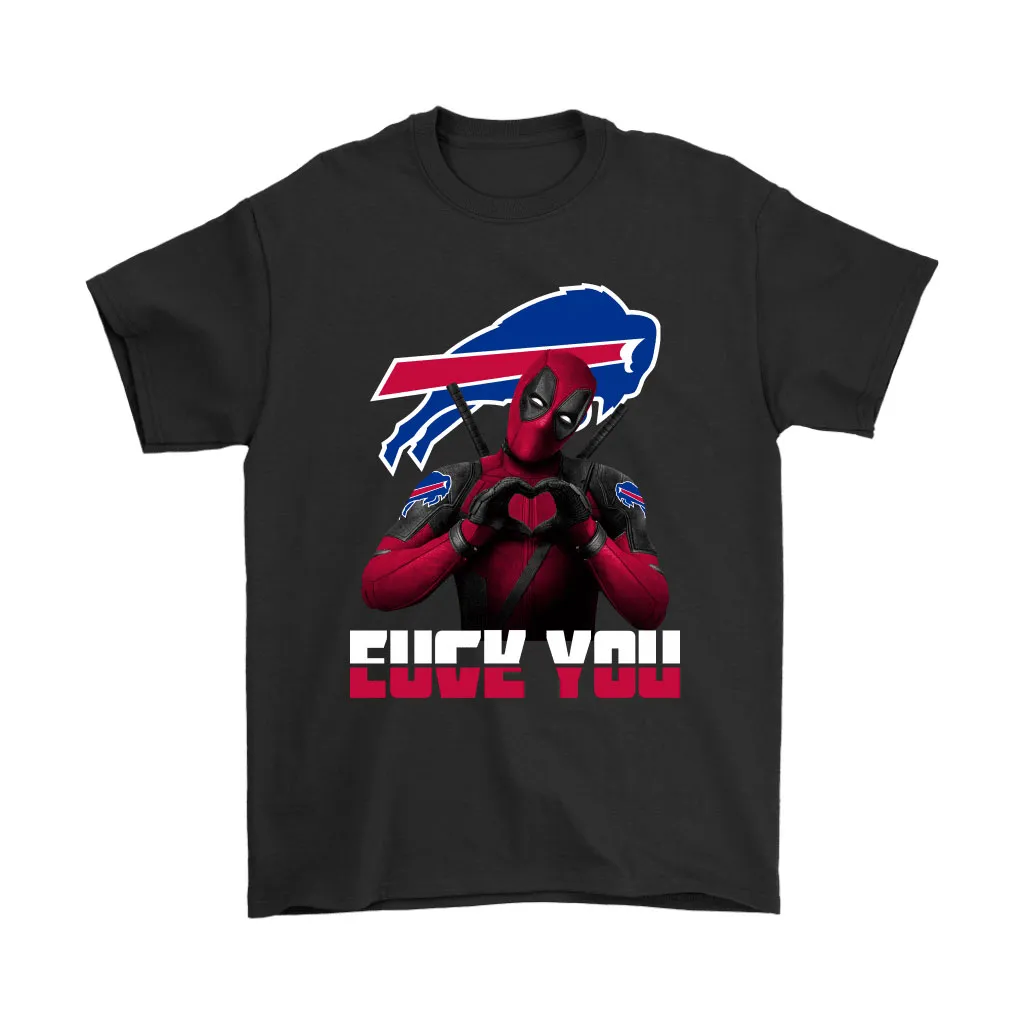 Buffalo Bills X Deadpool Fuck You And Love You Nfl Men Women T-shirt, Hoodie, Sweatshirt